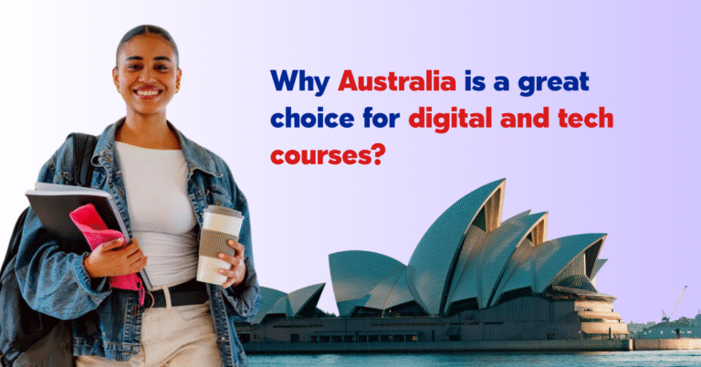 Why Australia is a great choice for digital and tech courses?