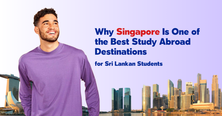 Why Singapore is One of the Best Study Abroad Destinations for Sri Lankan Students?